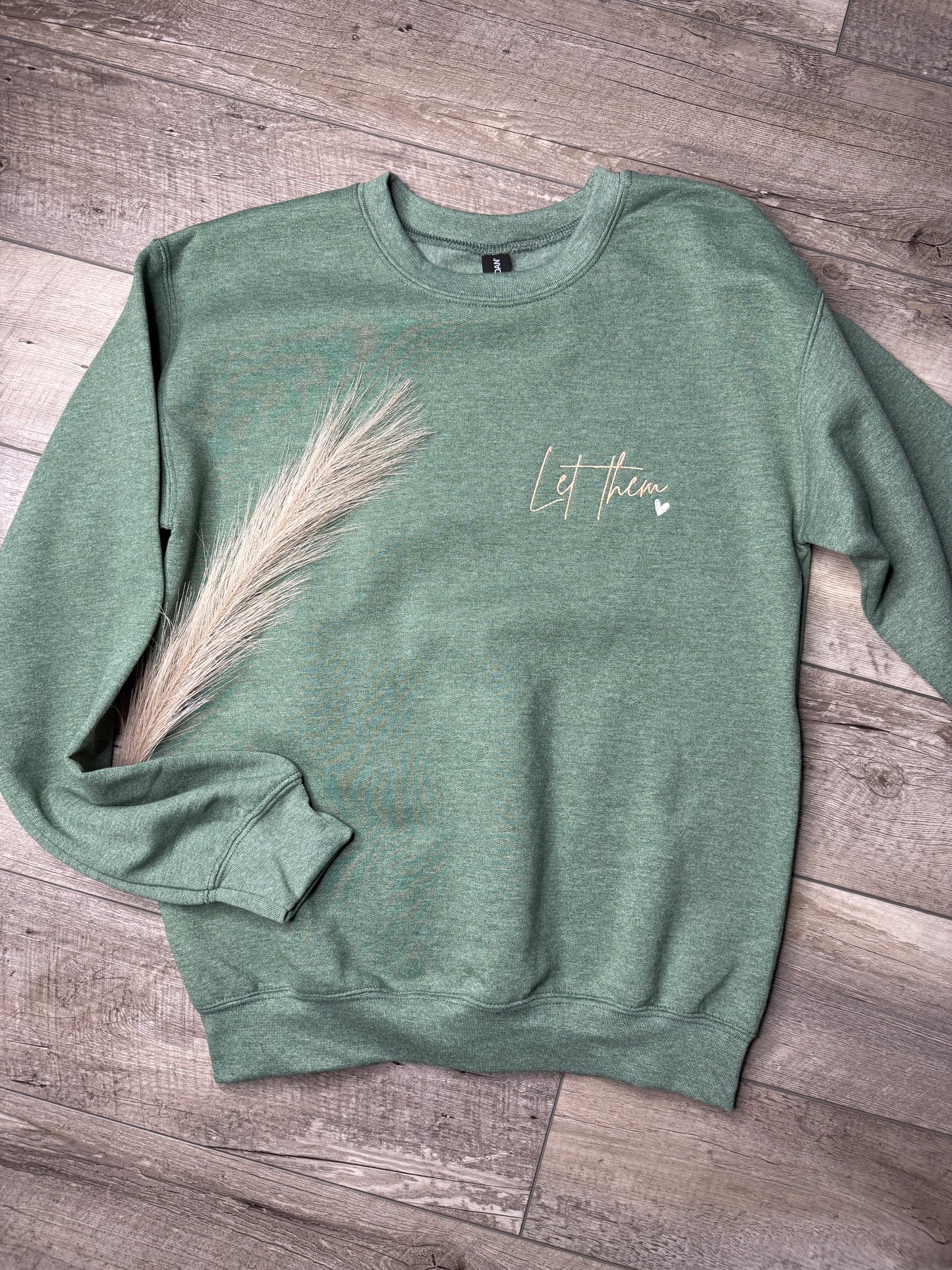 Let Them Sweatshirt